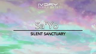 Silent Sanctuary - Sa&#39;Yo (Official Music Video with Lyrics)