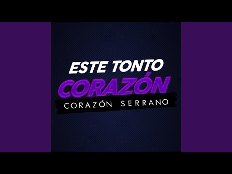Pero Este Tonto Corazon - Corazon Serrano