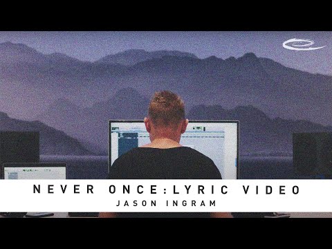 JASON INGRAM - Never Once: Lyric Video