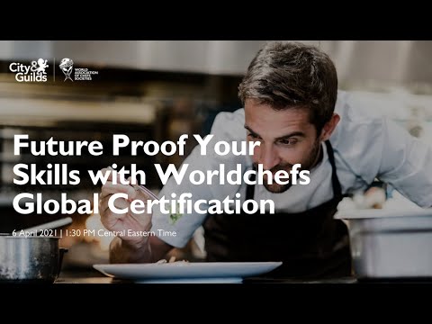 Future Proof Your Skills with Worldchefs Global Certification