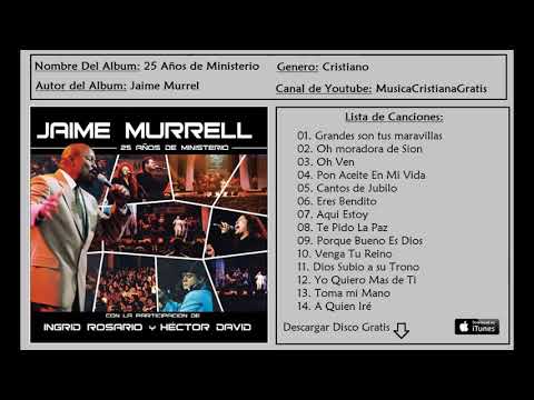 Jaime Murrel - 25 Años de Ministerio (Disco Completo)