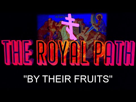 "By Their Fruits" (The Royal Path Ep 037)