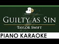 Taylor Swift - Guilty as Sin - LOWER Key (Piano Karaoke Instrumental)