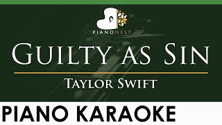 Taylor Swift - Guilty as Sin - LOWER Key (Piano Karaoke Instrumental)