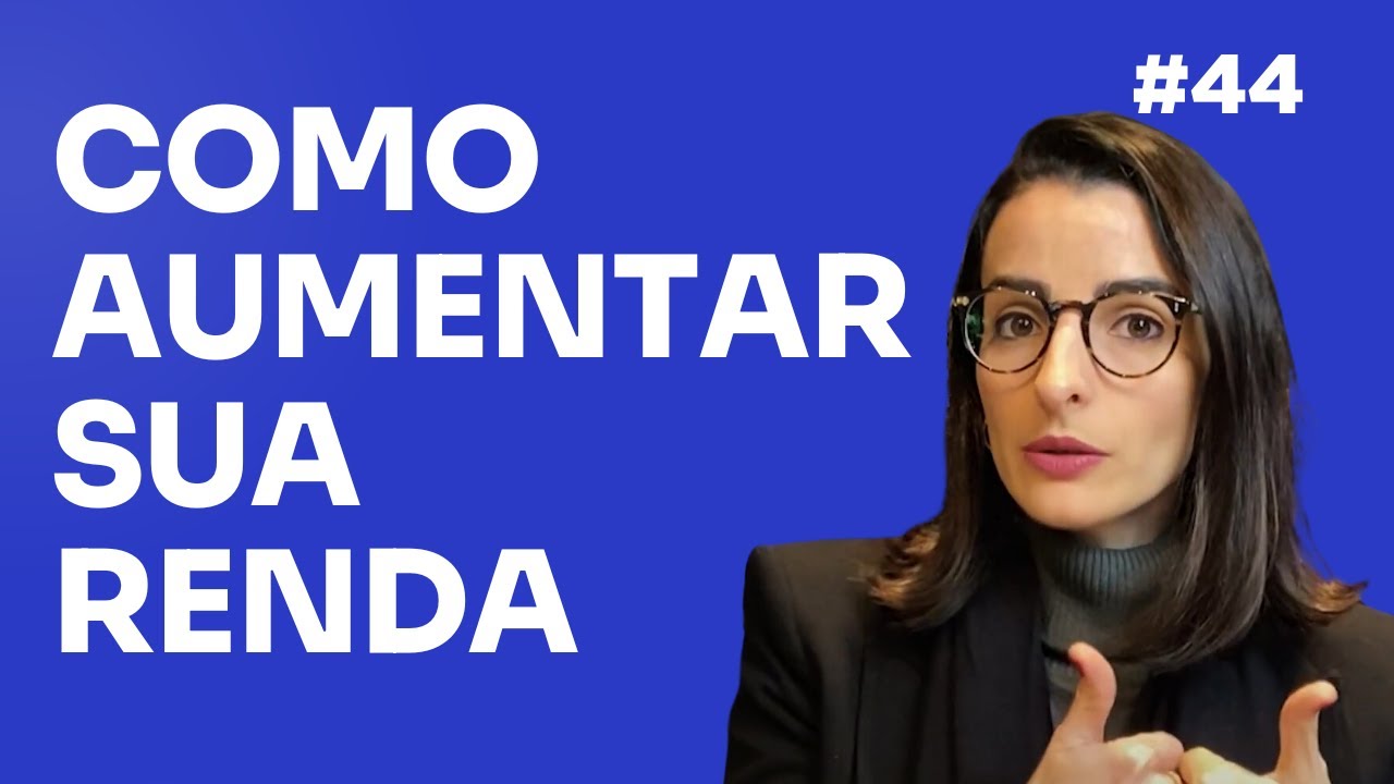 Como Aumentar A Sua Renda: Segredos Práticos Da Ciência | EP 44