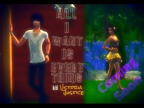 All I Want Is Everything - Victoria Justice (Sims 2) [Coming Soon]
