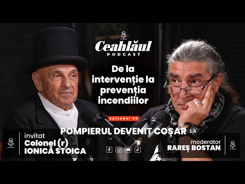De la intervenție la prevenția incendiilor | Invitat Ionică Stoica | Ceahlăul Podcast, Episodul #60