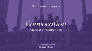 Northwestern Pritzker School of Law Class of 2025 Convocation