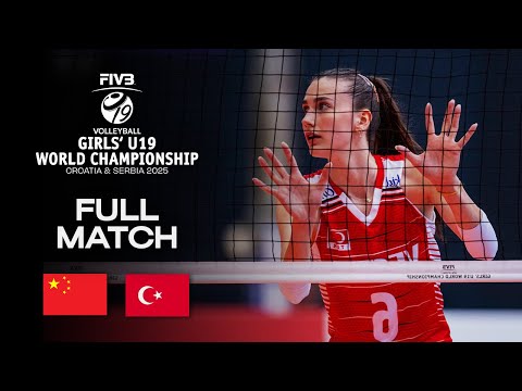 China vs. Türkiye - Quarter Final 1 | Girls' U19 World Champs 2025 - Full Match