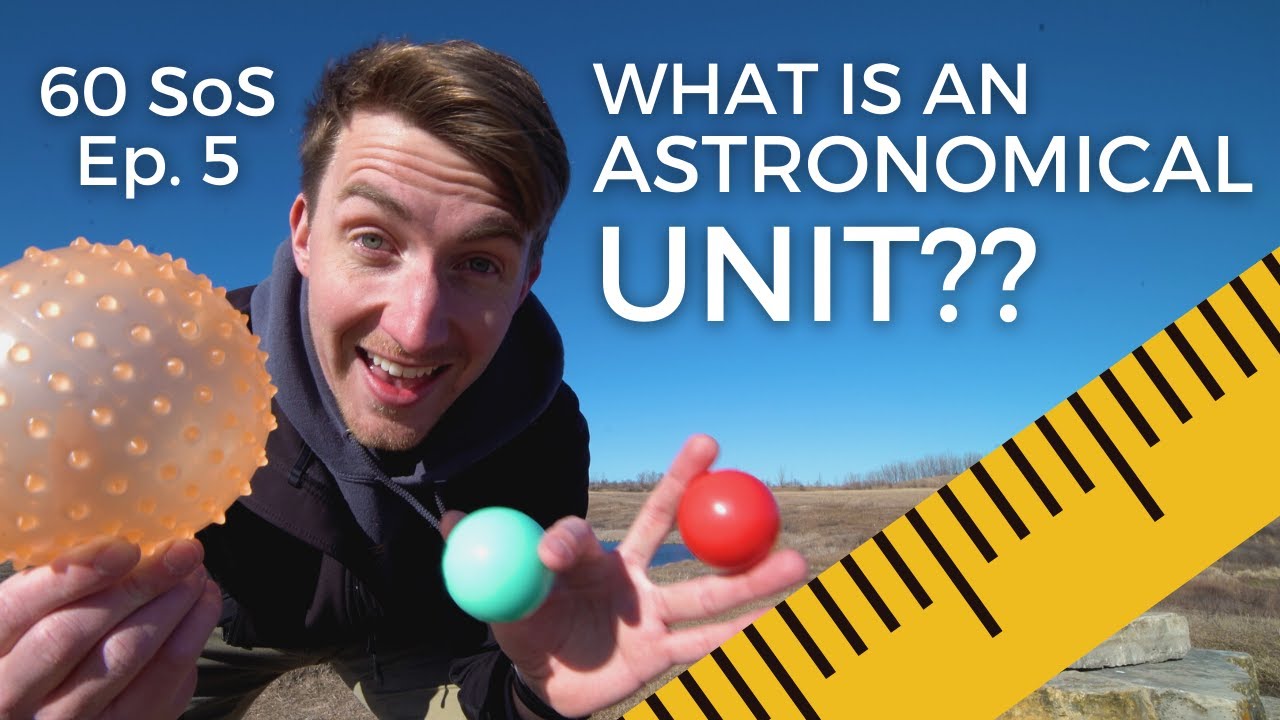 What is an Astronomical Unit??  - IN 60 SECONDS