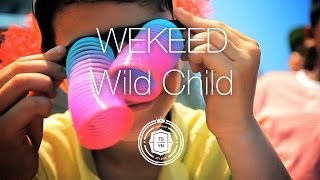 WEKEED - Wild Child (Official Music Video)