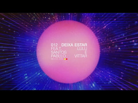 Liniker feat. Lulu Santos e Pabllo Vittar - DEIXA ESTAR (Visual Experience)