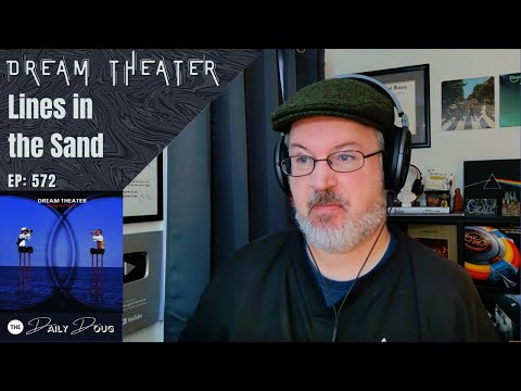 Classical Composer Reacts to Lines in the Sand (Dream Theater) | The Daily Doug (Episode 572)