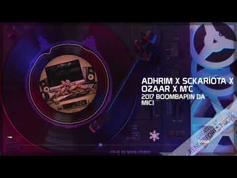 Adhrim x Sckariota x Ozaar x M'C - 2017 BOOMBAP(In Da Mic)