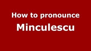 How to pronounce Minculescu