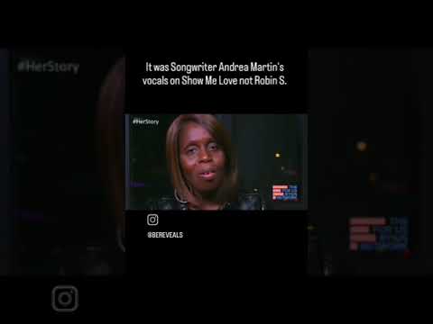 Andrea Martin the  REAL singer of Show Me Love not Robin S.