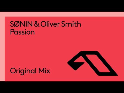 SØNIN & Oliver Smith - Passion