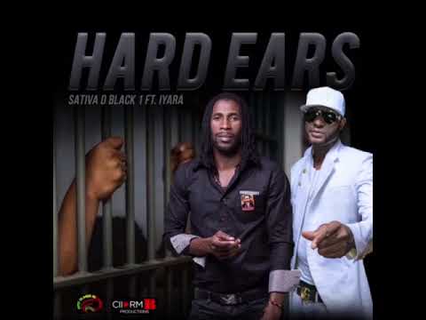 Sativa D Black 1 ft Iyara - Hard Ears (Official Audio)