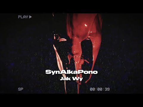 SynAlkaPono - Jak wy (prod. DJ B) -  official video