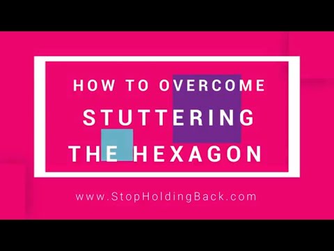 How To Overcome Stuttering: An Introduction Into The Hexagon (Episode 1) Video