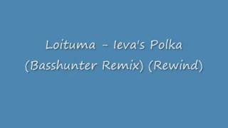 Loituma - Ieva's Polka (Basshunter Remix) (Rewind)