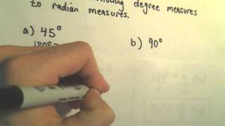 Degrees and Radians and Converting Between Them! Example 1