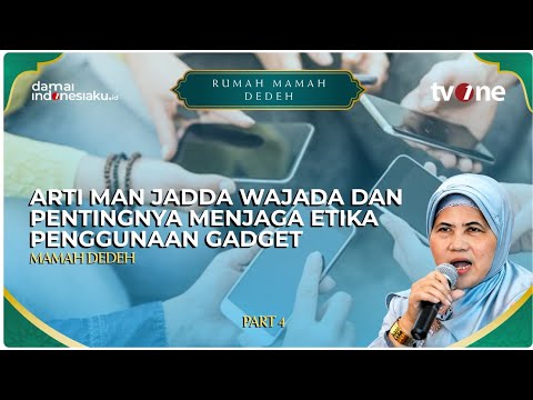 Arti Man Jadda Wajada dan Pentingnya Menjaga Etika Penggunaan Gadget | RUMAH MAMAH DEDEH
