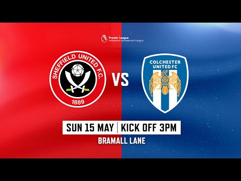 SUTV Live | Sheffield United Vs Colchester United | U18 PDL Semi Final.
