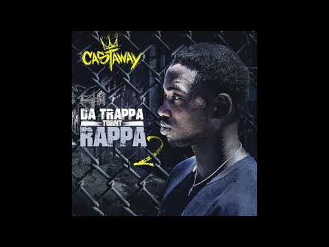 Castaway - "Da Trappa Turnt Rappa 2" OFFICIAL VERSION