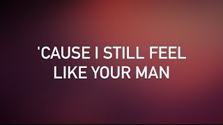 John Mayer - Still Feel Like Your Man (with lyrics)