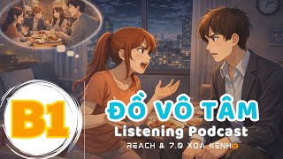 🎧 Luyện Nghe Tiếng Anh Level B1- ĐỒ VÔ TÂM -  | Listening English Podcast |🎯