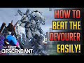 The First Descendant | How To Beat DEVOURER Boss Easily! (READ PINNED)