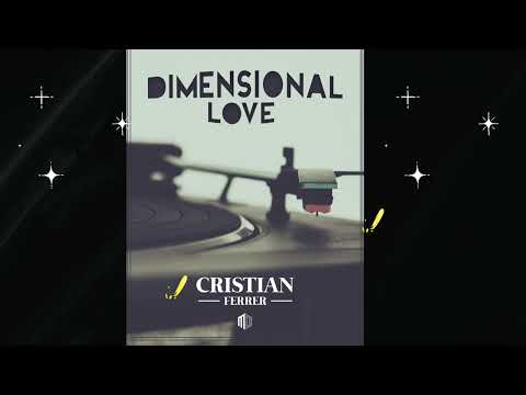 Cristian Ferrer - Dimensional Love
