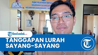 Lurah Sayang-Sayang Membantah Ida Dayak Pernah Tinggal di Sayang-Sayang Kota Mataram