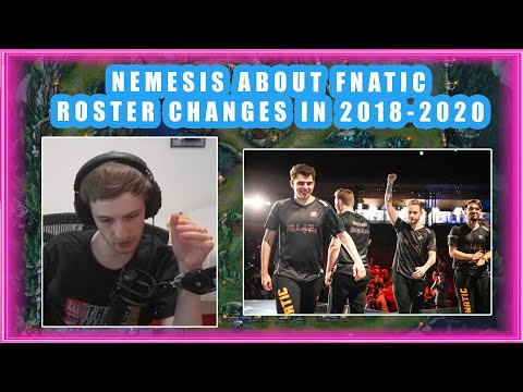 Nemesis About FNATIC ROSTER Changes in 2018-2020 🤔