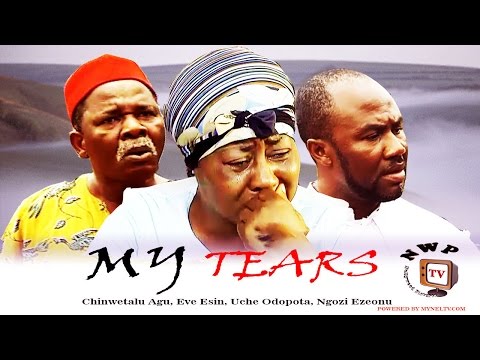 My Tears - Nigerian Nollywood Movie