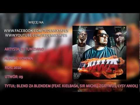 09. DJ Tuniziano - Blend Za Blendem (Feat. Kiełbasa, Sir Michu, Zgrywus, Łysy Anioł)