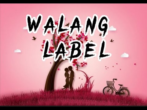 WALANG LABEL | WALANG LABEL NA RELASYON