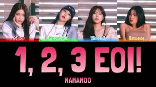 Download lagu MAMAMOO - 1, 2, 3 EOI! (하나둘셋 어이!) [Colour Coded Lyrics Han/Rom/Eng] mp3