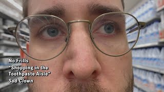 No Frills – “Shopping in the Toothpaste Aisle”