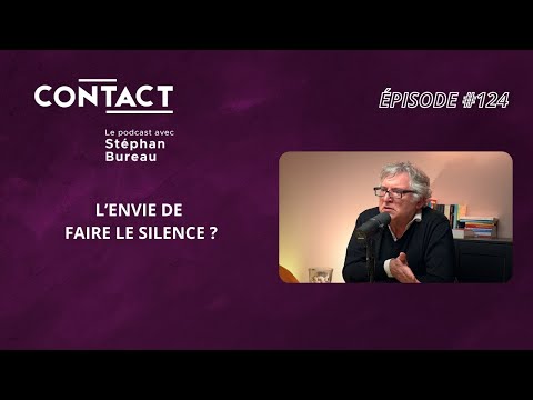 CONTACT#124 | L’envie de faire le silence ? - Michel Onfray (par Stéphan Bureau)