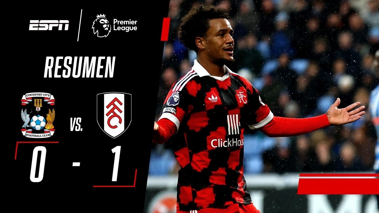 GOLAZO TOTAL DE OSCAR BOBB PARA SUMAR DE A TRES A DOMICILIO | Coventry City 0-1 Fulham | RESUMEN