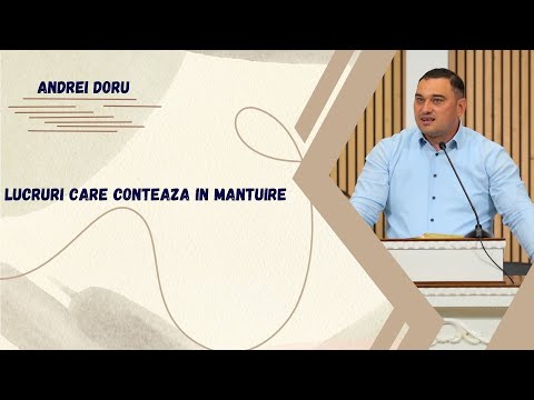 Andrei Doru - Lucruri care conteaza in mantuire