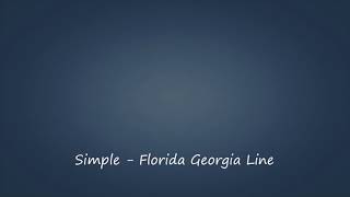 Download lagu Simple Florida Georgia Line Lyrics mp3