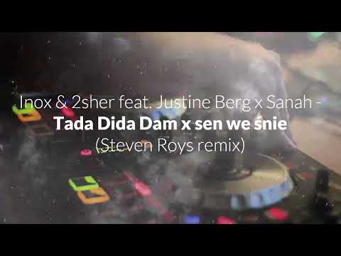 Inox & 2sher feat. Justine Berg x Sanah - Tada Dida Dam sen we śnie (Steven Roys remix)