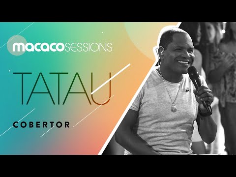 Tatau - Cobertor | Macaco Sessions (Ao Vivo)