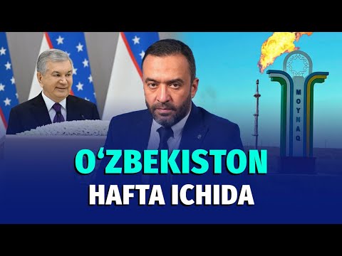 Yangi gaz koni va 2026-yilgi rejalar | Hafta dayjesti