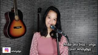 Download lagu Andai aku bisa -ungu || cover mhelydya mp3