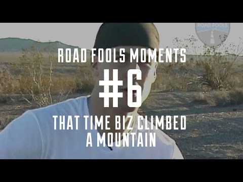 Road Fools Top Ten Moments - # 6 — Biz and The Mountain