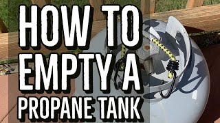 How to empty out a grill propane tank for storage